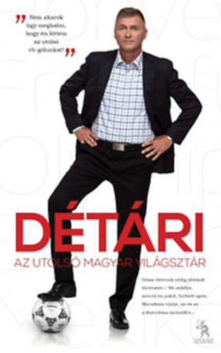 Détári - Az utolsó magyar világsztár+Szoros emberfogás 2db könyv antikvár