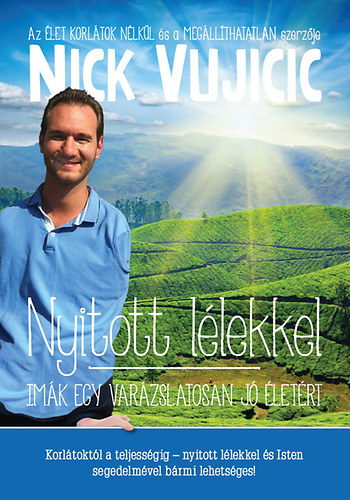 Nick Vujicic: Nyitott lélekkel antikvár