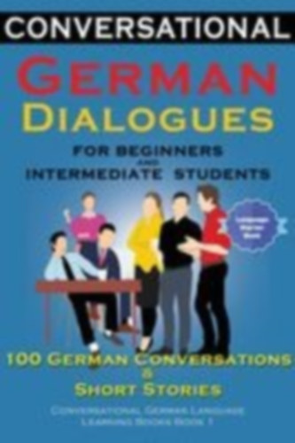 der Sprachclub, Academy: Conversational German Dialogues For Beginners and Intermediate Students idegen
