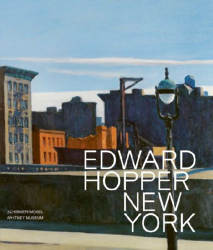 Hopper, Edward: Edward Hopper in New York idegen