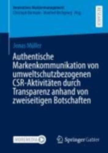 Müller, Jonas: Authentische Markenkommunikation von umweltschutzbezogenen CSR-Aktivitäten durch Transparenz anhand von zweiseitigen Botschaften idegen