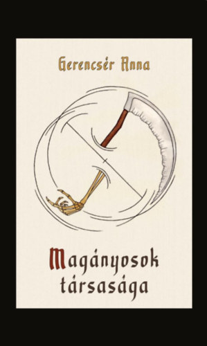 Gerencsér Anna: Magányosok társasága antikvár