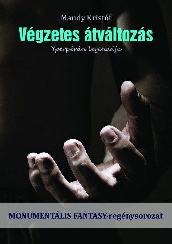 Mandy Kristóf: Végzetes átváltozás e-Könyv