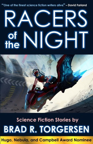 Brad R. Torgersen: Racers of the Night e-Könyv