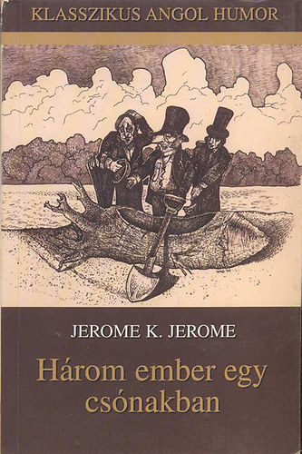 Jerome K. Jerome: Három ember egy csónakban antikvár