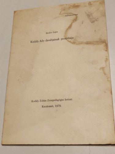 Bárdos Lajos: Kodály Ady-darabjainak prozódiája antikvár