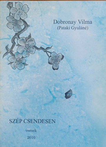 Dobronay Vilma (Pataki Gyuláné): Szép Csendesen antikvár