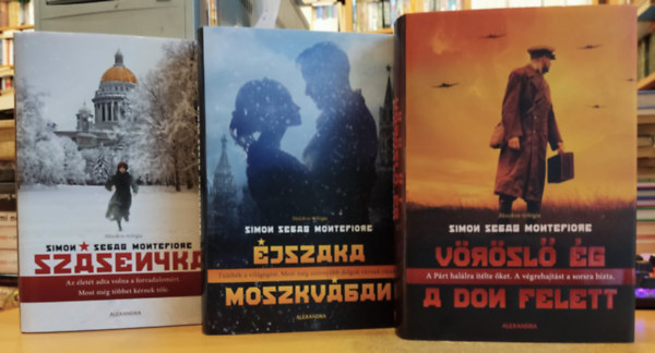 Simon Sebag Montefiore: Moszkva trilógia I-III-: Szásenyka + Éjszaka Moszkvában + Vöröslő ég a Don felett könyv