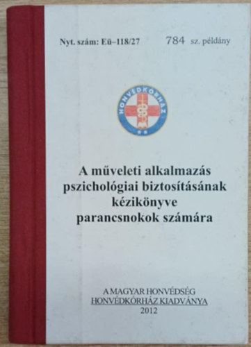 A műveleti alkalmazás pszichológiai biztosításának kéziköynve parancsnokok számára antikvár