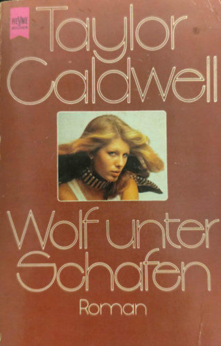Taylor Caldwell: Wolf unter Schafen antikvár