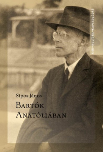 Sipos János: Bartók Anatóliában könyv