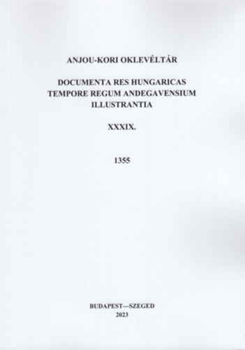 Anjou-kori Oklevéltár XXXIX. 1355 könyv