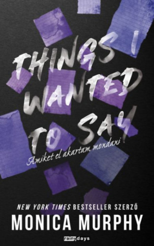 Monica Murphy: Things I wanted to say - Amiket el akartam mondani e-Könyv