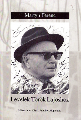 MArtyn Ferenc: Levelek Török Lajoshoz antikvár
