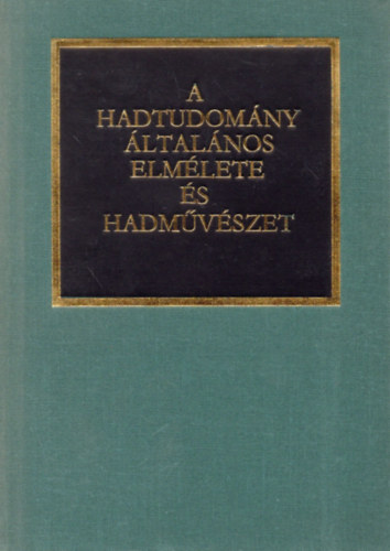 Zrínyi Katonai Kiadó: A hadtudomány általános elmélete és hadművészet antikvár