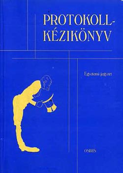 Máté János (szerk.): Protokoll kézikönyv (Egyetemi jegyzet) antikvár