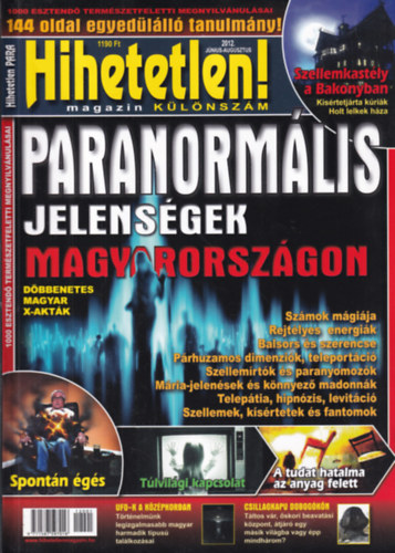 Hihetetlen! Magazin Különszám 2012. június-augusztus - Paranormális jelenségek Magyarországon antikvár
