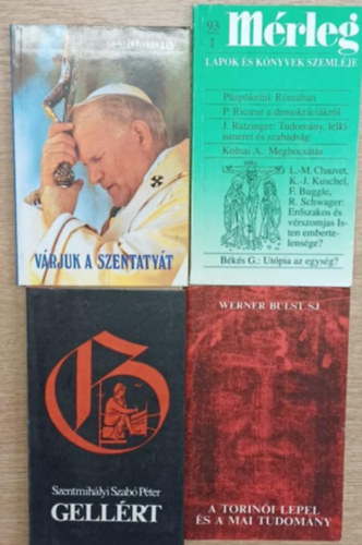 Dr. Szántó Konrád, Szentmihályi Szabó Péter, Bulst, Werner: 4 db vallásos könyv: Várjuk a Szentatyát - Mérleg 1993/1 - Gellért - A torinói lepel és a mai tudomány antikvár