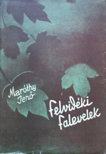 Maróthy Jenő: Felvidéki falevelek antikvár