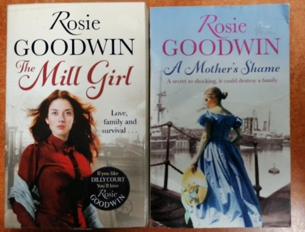 Rosie Goodwin: 2 db Rosie Goodwin angolul:	A Mother's Shame,The Mill Girl antikvár