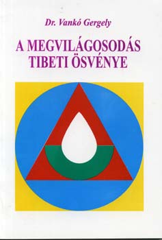 Dr. Vankó Gergely: A megvilágosodás tibeti ösvénye antikvár