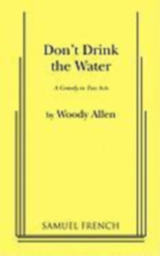 Allen, Woody: Don't Drink the Water idegen