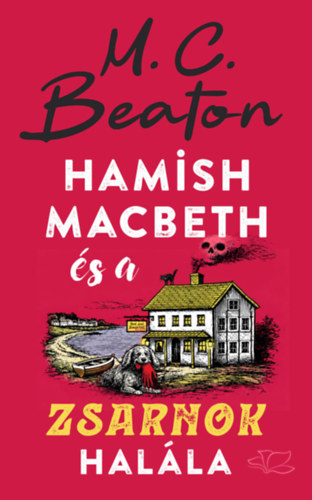 M. C. Beaton: Hamish Macbeth és a zsarnok halála e-Könyv