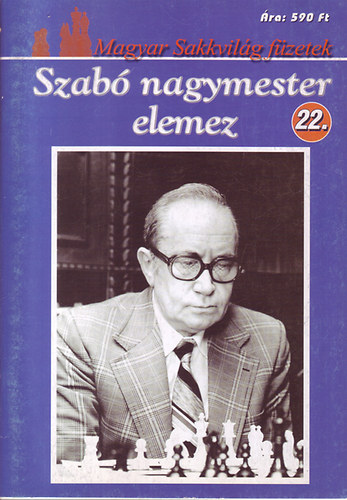 Szabolcsi János: Szabó nagymester elemez (Magyar Sakkvilág füzetek 22.) antikvár