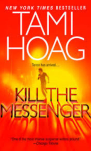 Tami Hoag: Kill The Messenger antikvár