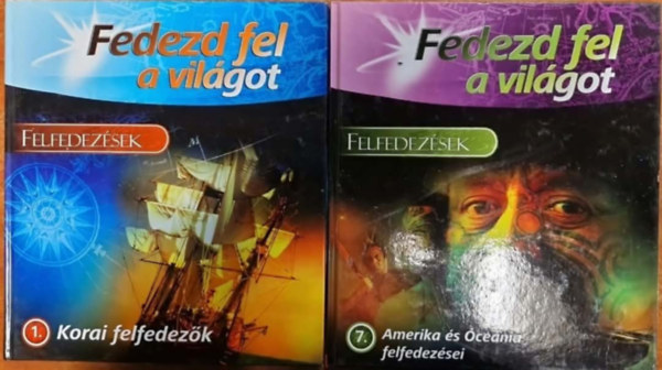 Pannon-Literatura Kft.: 2db Fedezd fel a világot könyv: Korai felfedezők 1 (Felfedezések)+ Amerika és Óceánia felfedezései 7 antikvár