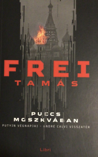 Frei Tamás: Puccs Moszkvában antikvár