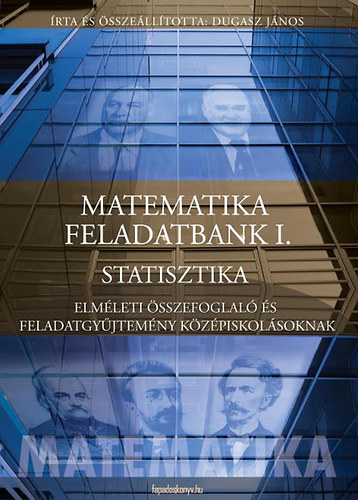 Dugasz János: Matematika feladatbank 1. - Statisztika könyv