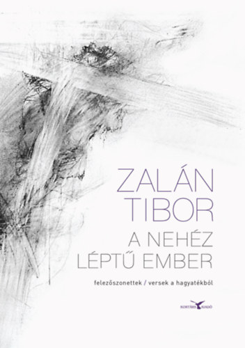 Zalán Tibor: A nehéz léptű ember könyv