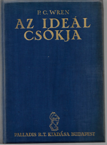 Percival C. Wren: Az ideál csókja antikvár