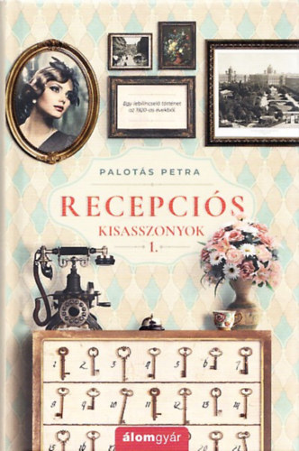 Palotás Petra: Recepciós kisasszonyok 1. antikvár