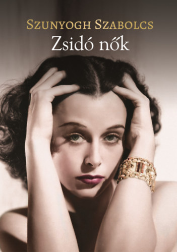 Szunyogh Szabolcs: Zsidó nők könyv