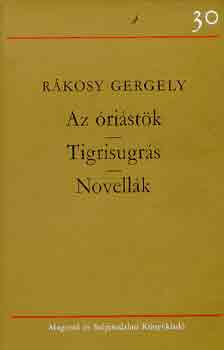 RÁKOSY GERGELY: Az óriástök-Tigrisugrás-Novellák antikvár