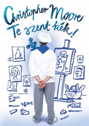 Christopher Moore: Te szent kék! könyv
