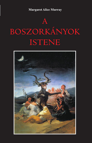 Murray, Margaret A.: A boszorkányok istene könyv