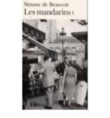 Beauvoir, Simone de: Les mandarins 1 idegen