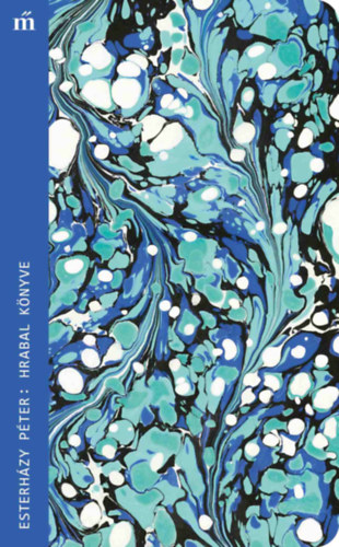 Hrabal könyve – Esterházy Péter