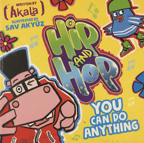 Akala: You Can do Anything (Hip and Hop) antikvár