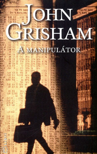 Grisham John: A manipulátor    - The Broker antikvár