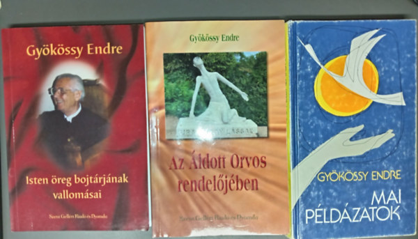 Gyökössy Endre: Isten öreg bojtárjának vallomásai + Mai példázatok + Az áldott orvos rendelőjében (3mű) antikvár