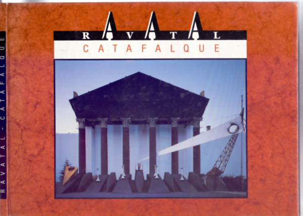Szerkesztő:  Bachman Gábor - Rajk László - Peternák Miklós: Ravatal - Catafalque (Magyar-angol) antikvár