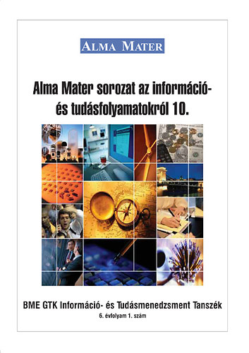 Alma Mater sorozat az információ- és tudásfolyamatokról 10. antikvár