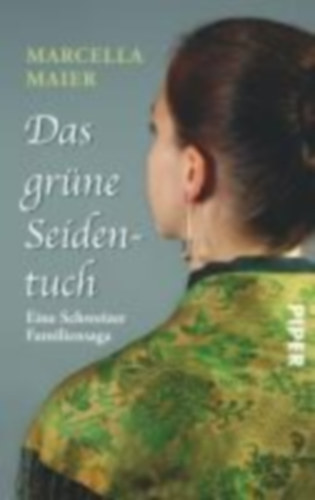Maier, Marcella: Das grüne Seidentuch idegen