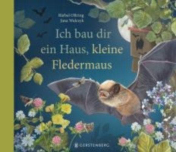 Oftring, Bärbel: Ich bau dir ein Haus, kleine Fledermaus idegen