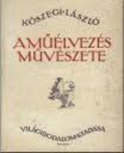 Kőszegi László: A műélvezés művészete antikvár