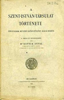 Dr. Notter Antal: A Szent-István-Társulat története antikvár